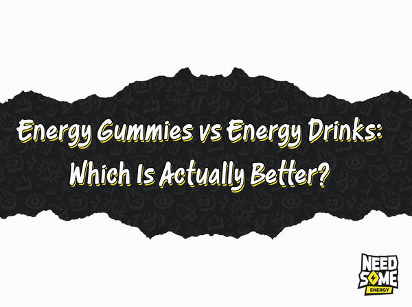 Energy Gummies vs Energy Drinks: Which Is Actually Better?