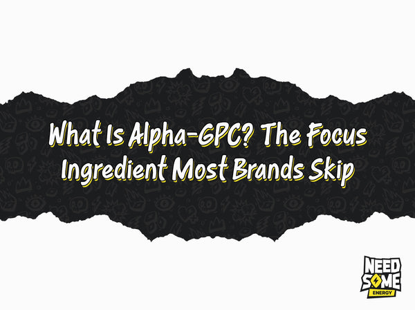 What Is Alpha-GPC? The Focus Ingredient Most Brands Skip