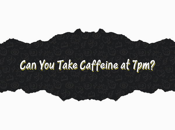 Can you take caffeine at 7pm — caffeine half-life vs paraxanthine for evening energy