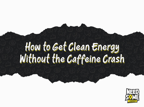 How to Get Clean Energy Without the Caffeine Crash