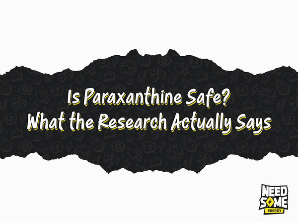 Is Paraxanthine Safe? What the Research Actually Says